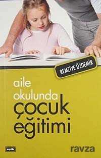 Aile Okulunda Çocuk Eğitimi - Eşik Yayınları