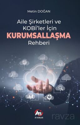 Aile Şirketleri ve KOBİ'ler İçin Kurumsallaşma Rehberi - 1