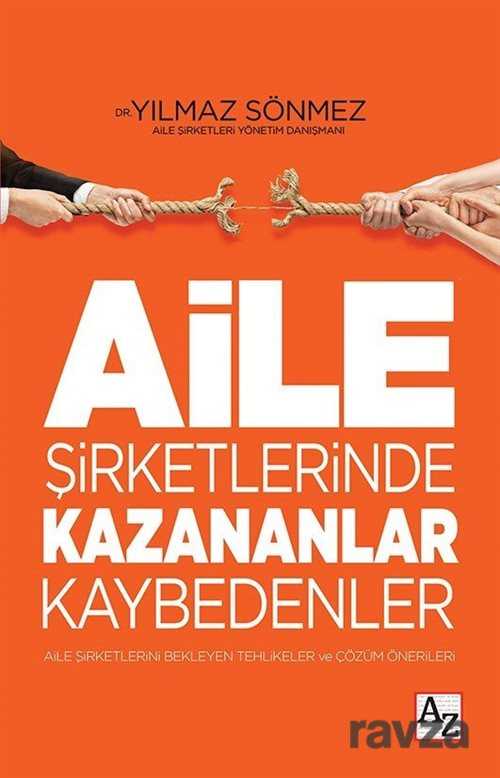 Aile Şirketlerinde Kazananlar Kaybedenler - Az Kitap