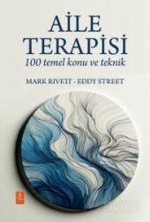 Aile Terapisi - 100 Temel Konu ve Teknik / Famıly Therapy - 100 Key Points And Techniques - Nobel Yaşam