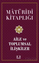 Aile ve Toplumsal İlişkiler - İlke Yayıncılık