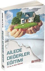 Ailede Değerler Eğitimi - Erkam Yayınları