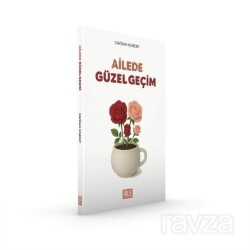 Ailede Güzel Geçim - Semerkand Yayıncılık