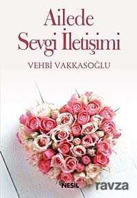 Ailede Sevgi İletişimi / Eş Sevgisine Dair Her Şey - Nesil Yayınları