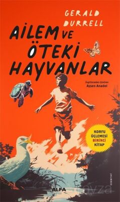 Ailem ve Öteki Hayvanlar / Korfu Üçlemesi Birinci Kitap - 1