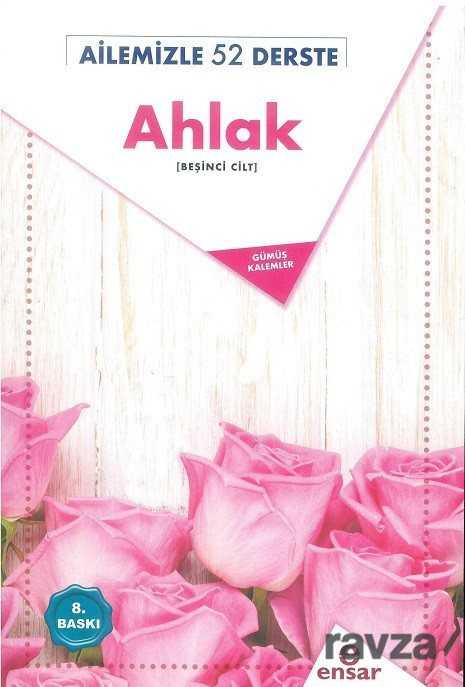Ailemizle 52 Derste Ahlak - Ensar Neşriyat