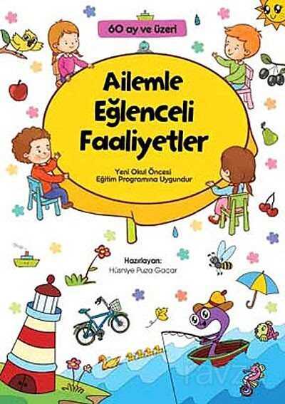 Ailemle Eğlenceli Faaliyetler (60 ay ve üzeri) - Çamlıca Çocuk Yayınları