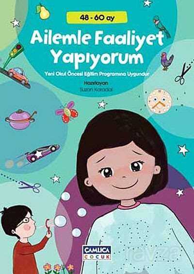 Ailemle Faaliyet Yapıyorum (48-60 Ay) - Çamlıca Çocuk Yayınları