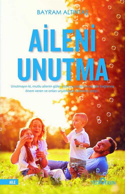 Aileni Unutma - Yediveren Yayınları