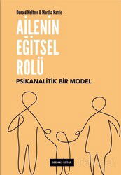 Ailenin Eğitel Rolü: Psikanalitik Bir Model - Sfenks Kitap