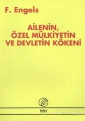 Ailenin Özel Mülkiyetin ve Devletin Kökeni - İnter Yayınları