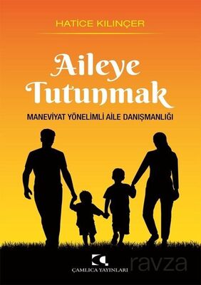 Aileye Tutunmak - 1