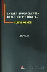 Ak Parti Hükümetlerinin Ortadoğu Politikaları - Kriter Basım Yayın Dağıtım