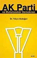 Ak Parti ve Muhafazakar Demokrasi - Alfa Yayınları