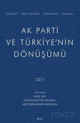 Ak Parti ve Türkiye'nin Dönüşümü (Cilt 1) - 1