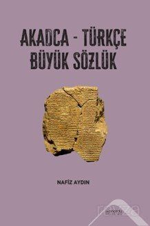 Akadca-Türkçe Büyük Sözlük - 1