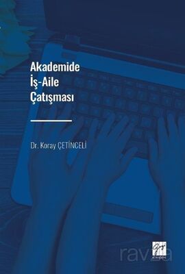 Akademide İş-Aile Çatışması - 1