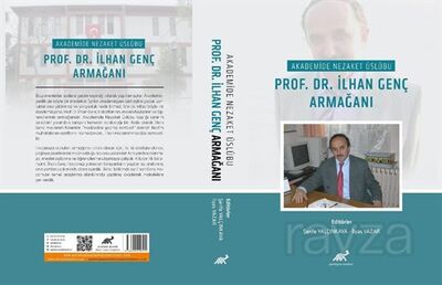 Akademide Nezaket Uslubu Prof. Dr. İlhan Genç Armağanı - 1