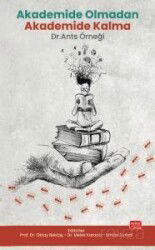 Akademide Olmadan Akademide Kalma: Dr. Ants Örneği - Nobel Bilimsel