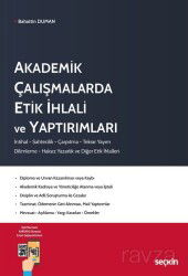 Akademik Çalışmalarda Etik İhlali ve Yaptırımları - Seçkin Yayıncılık