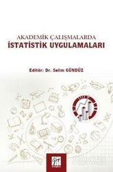 Akademik Çalışmalarda İstatistik Uygulamaları - Gazi Kitabevi