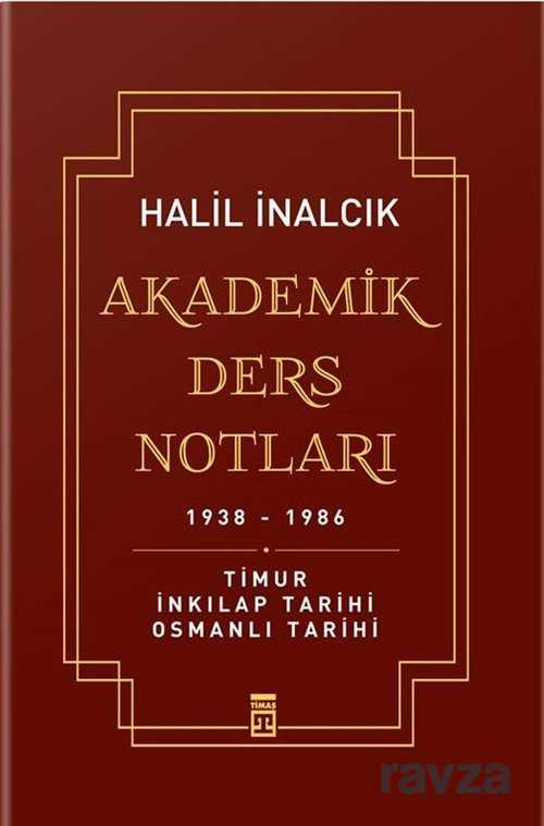 Akademik Ders Notları 1938-1986 - Timaş Yayınları