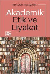 Akademik Etik ve Liyakat - Anı Yayıncılık