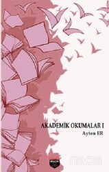 Akademik Okumalar 1 - Bilgin Kültür Sanat Yayınları
