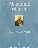 Akademik Yıllarım - Boğaziçi Yayınları