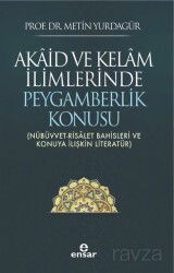 Akaid ve Kelam İlimlerinde Peygamberlik Konusu - Ensar Neşriyat