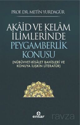 Akaid ve Kelam İlimlerinde Peygamberlik Konusu - 1