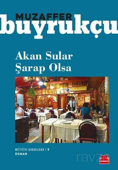 Akan Sular Şarap Olsa - Kırmızı Kedi Yayınevi
