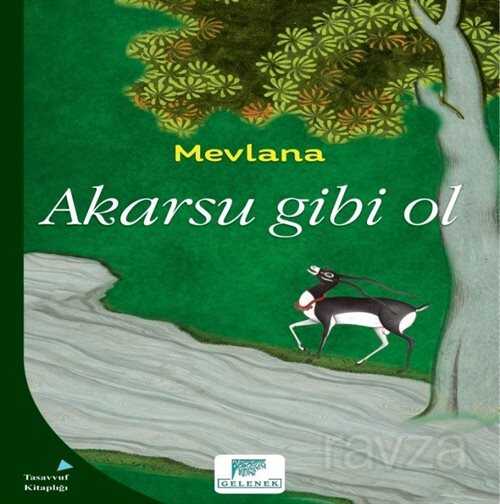Akarsu Gibi Ol - Gelenek Yayıncılık