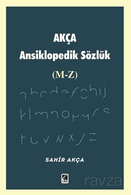 Akça Ansiklopedik Sözlük (M-Z) - 1