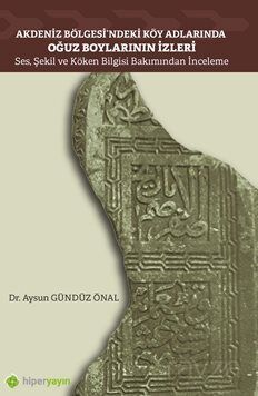 Akdeniz Bölgesi'ndeki Köy Adlarında Oğuz Boylarının İzleri Ses, Şekil ve Köken Bilgisi Bakımından İn - 1