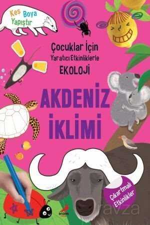 Akdeniz İklimi / Çocuklar İçin Yaratıcı Etkinliklerle Ekoloji - Erdem Çocuk Yayınları