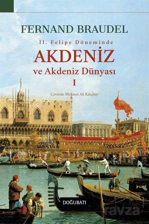 Akdeniz ve Akdeniz Dünyası 1 - Doğu Batı Yayınları