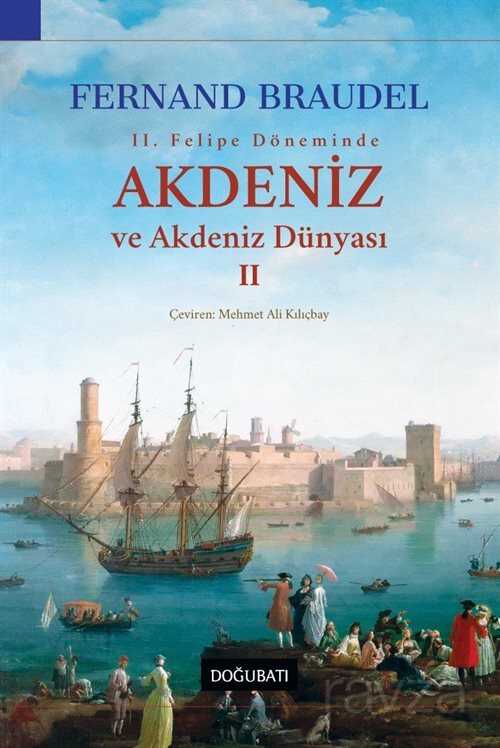 Akdeniz ve Akdeniz Dünyası 2 - Doğu Batı Yayınları