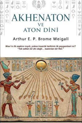 Akhenaton ve Aton Dini - 1
