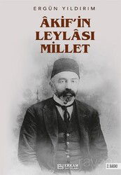 Akif'in Leylası Millet - Erkam Yayınları