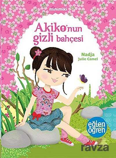 Akiko'nun Gizli Bahçesi - Eğlen Öğren / Minimiki - 1