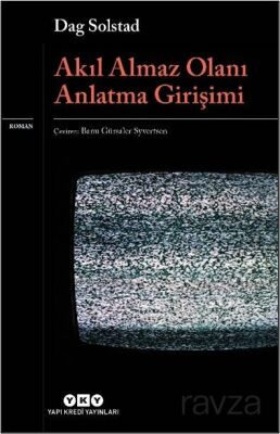 Akıl Almaz Olanı Anlatma Girişimi - 1