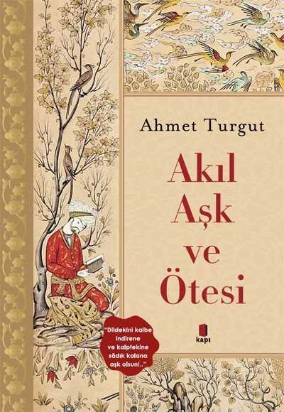 Akıl Aşk ve Ötesi - Kapı Yayınları