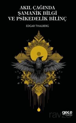 Akıl Çağında Şamanik Bilgi ve Psikedelik Bilinç - 1