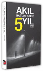 Akıl Hastanesinde 5 Yıl - Hürriyet Kitap