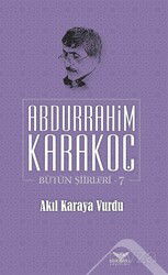 Akıl Karaya Vurdu / Bütün Şiirleri 7 - Altınordu Yayınları