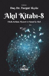 Akil Kitabi 8 - Fikih, Kelam, Siyaset ve Sanatta Akil - Ravza Yayınları