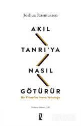 Akıl Tanrı'ya Nasıl Götürür? - İz Yayıncılık