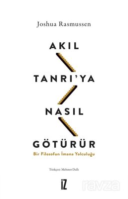 Akıl Tanrı'ya Nasıl Götürür? - 1