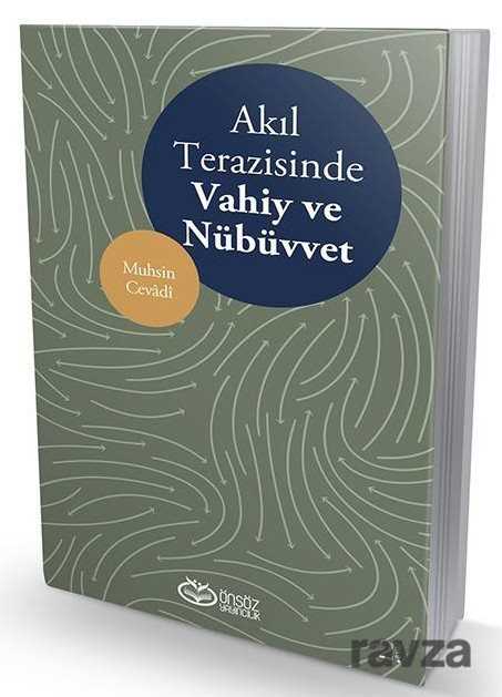 Akıl Terazisinde Vahiy ve Nübüvvet - Önsöz Yayıncılık